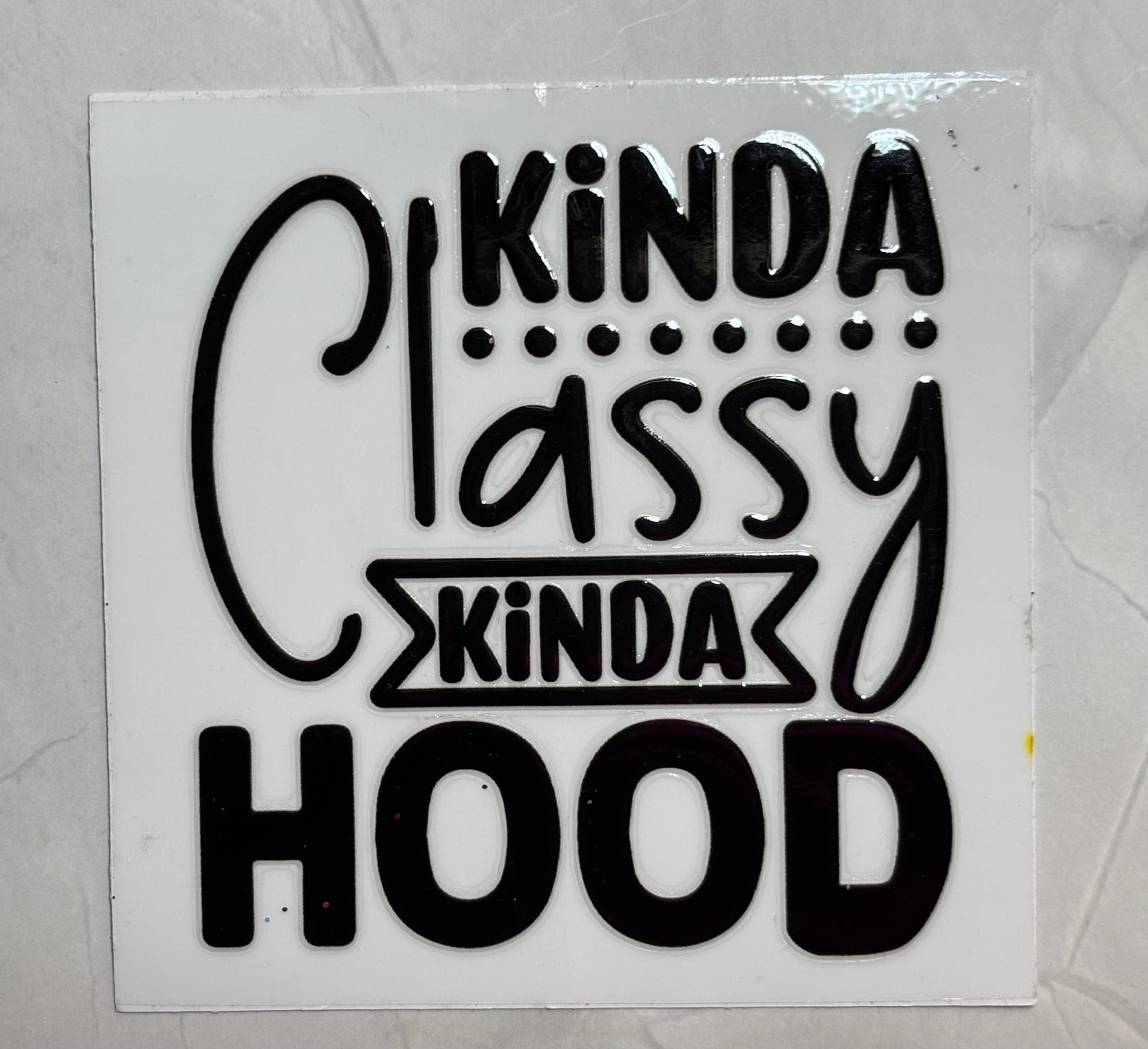 Kinda Classy Kinda Hood
