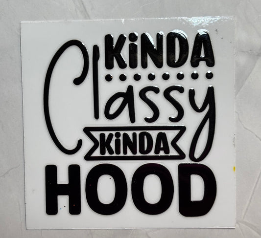 Kinda Classy Kinda Hood