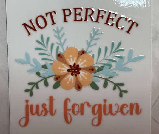 Not Prefect Just Forgiven