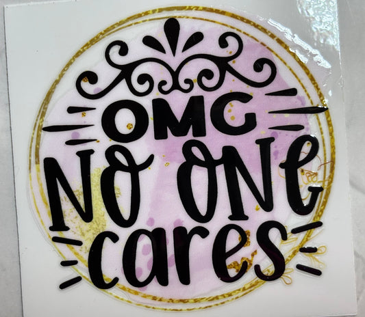 OMG No One Cares