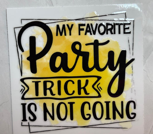 My Favorite Party Trick Is Not Going