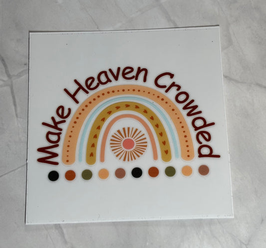 Make Heaven Crowded