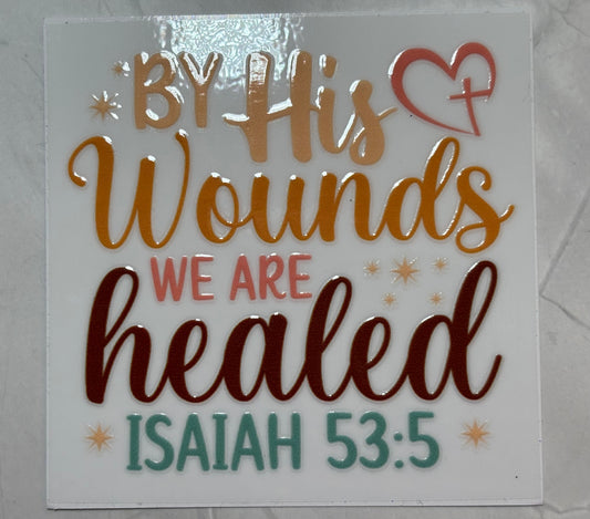 By His Wounds We are Healed